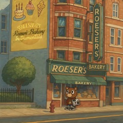 Roesers Bakery Instrumentals