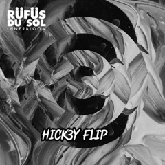 RÜFÜS DU SOL-INTERBLOOM (HICK3Y Remix)