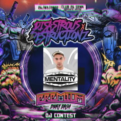 MENTALITY Disastrous x Destructionz: Premium Bday Bash