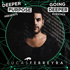 Going Deeper Guest-mix : - Lucas Ferreyra