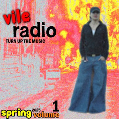 vile radio vol. 1 - "TURN UP THE MUSIC" Spring 2025