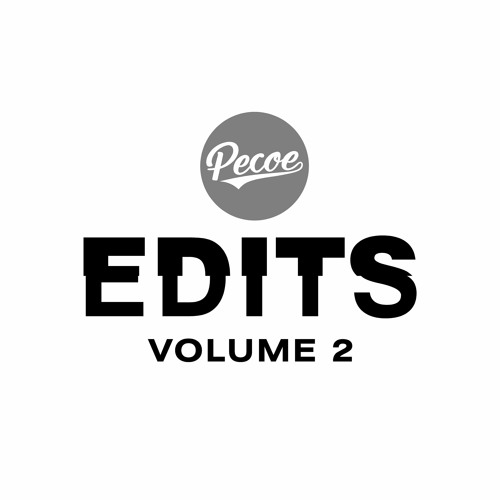 Pecoe - Edits Volume 2 FREE EP - Available at Bandcamp