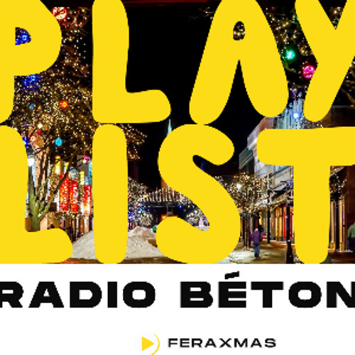 FERAXMAS 2022 par Radio Béton