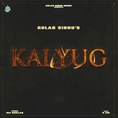Kalyug | Gulab Sidhu