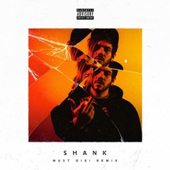 Trampa & Space Laces - Shank (MUST DIE! Remix)