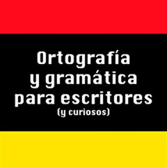 VIEW EPUB 💌 Ortografía y gramática para escritores y para curiosos (Spanish Edition)