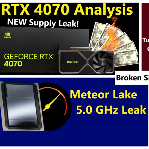 stream-episode-200-rtx-4070-launch-analysis-zen-5-aie-meteor-lake-5