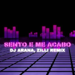 DJ Arana - Sento E Me Acabo (Zilli Remix) [FREE DOWNLOAD]