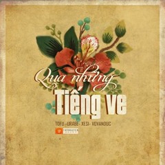 Qua Những Tiếng Ve - ToFu Ft. Xesi & Urabe (INSTRUMENTAL)