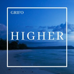 Grifo! - Higher (original mix)
