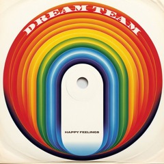 Happy Feelings - Dream Team (Official MIX)