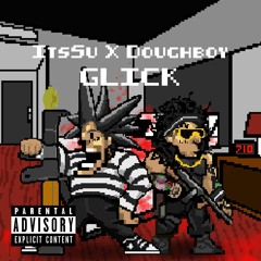 ITSSU X DOUGHBOY - GLICK