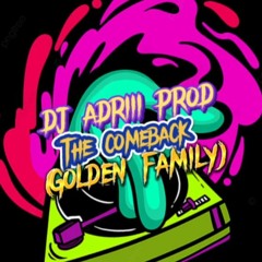 DJ ADRIII_PROD_MIXTAPE 2022(GOLDEN FAMILY)