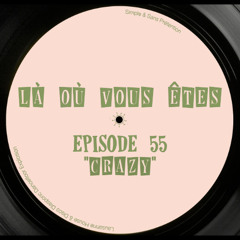 là où vous êtes #55 / crazy / NessRadio 2025-06