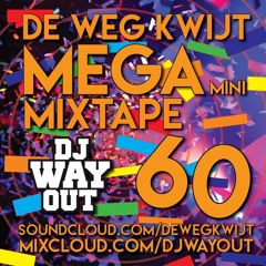 De Weg Kwijt MEGA Mini Mixtape Week 60