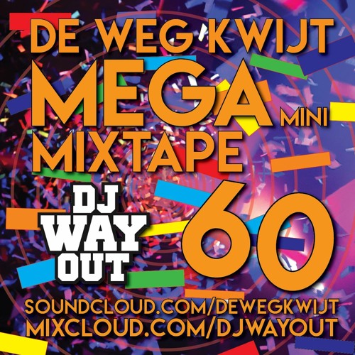 De Weg Kwijt MEGA Mini Mixtape Week 60