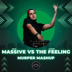 Drake - Massive vs Massano - The Feeling (Murper Melodic Techno Mashup)