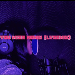 Lysemix-“You Wish” Flyana Boss Freestyle