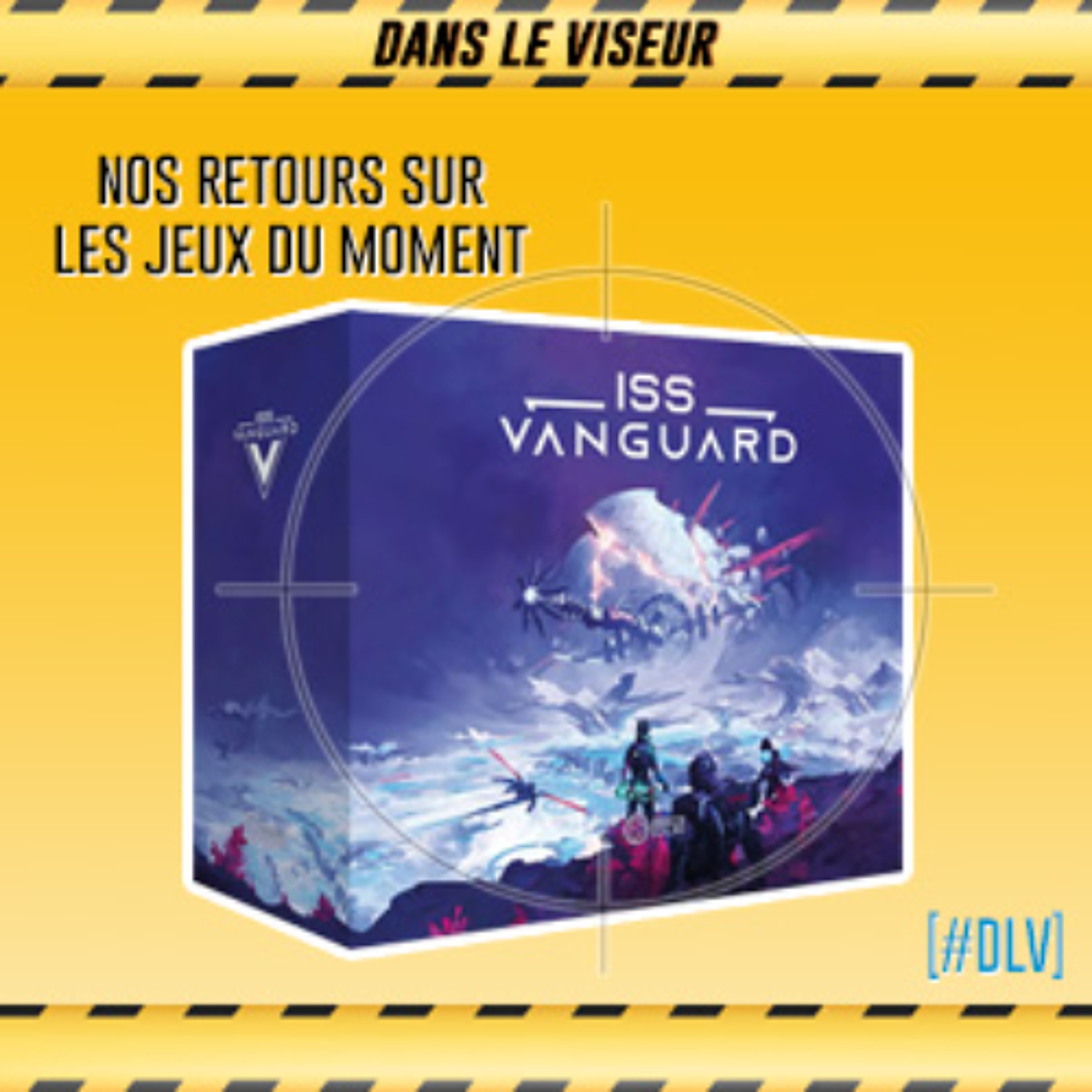 [#DLV] LES JEUX DU MOMENT : ISS Vanguard episode artwork