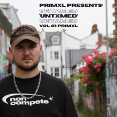 PRIMXL Presents “UNTXMED”