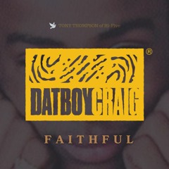 FAITHFUL (STEAL2GETHER) by DATBOYCRAIG