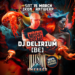 009 Delirium at Illusion Emerged 2025