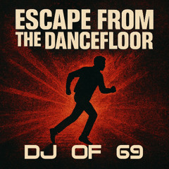 Escape from the dancefloor (Original Mix)