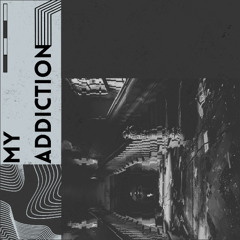 My Addiction - No Vocal