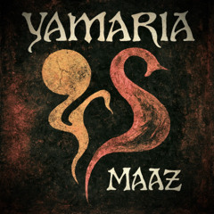 YAMARIA - Maaz