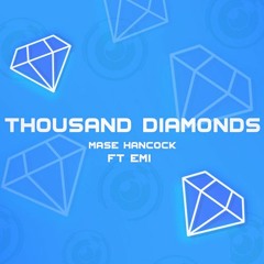 Mase Hancock - Thousand Diamonds ft Emi Hall (Prod. John Russell)