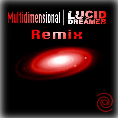 Tempest - Multidimensional ( Lucid Dreamer Remix)
