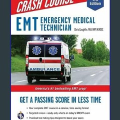 {ebook} 🌟 EMT (Emergency Medical Technician) Crash Course with Online Practice Test, 3rd Edition: