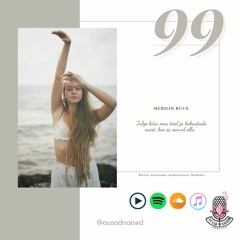 #99 Merilin Ruus - "Julge käia oma teed ja kehastada naist, kes sa soovid olla."