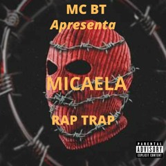 MC BT - Micaela