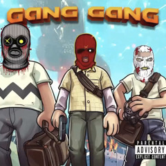 “Gang Gang “ Featuring Jay Mullen & Cane Solo