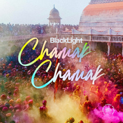 Chamak Chamak (Original Mix) - Blacklight - Bollywood-inspired Dance Anthem