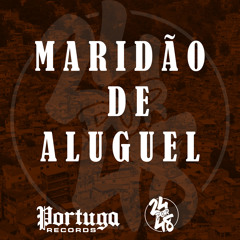 Maridão de Aluguel (feat. MToquerido & MC Kafu)