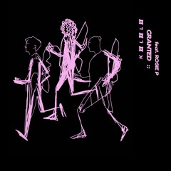 GRANTED [feat. Rosie P]