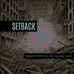 KingOsiris - Setback feat. Tony Tig & stoic da poet