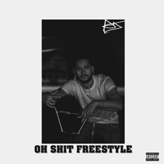 OH SHIT FREESTYLE (Prod. Metronome)
