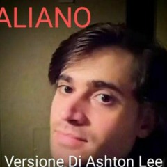 "L'ITALIANO" (Versione Di Ashton Lee)