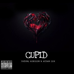 CUPID (Feat. Aidan Cox ) - FADING HORIZON