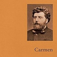 [GET] [PDF EBOOK EPUB KINDLE] Carmen (Overture Opera Guides) by Georges Bizet 📫