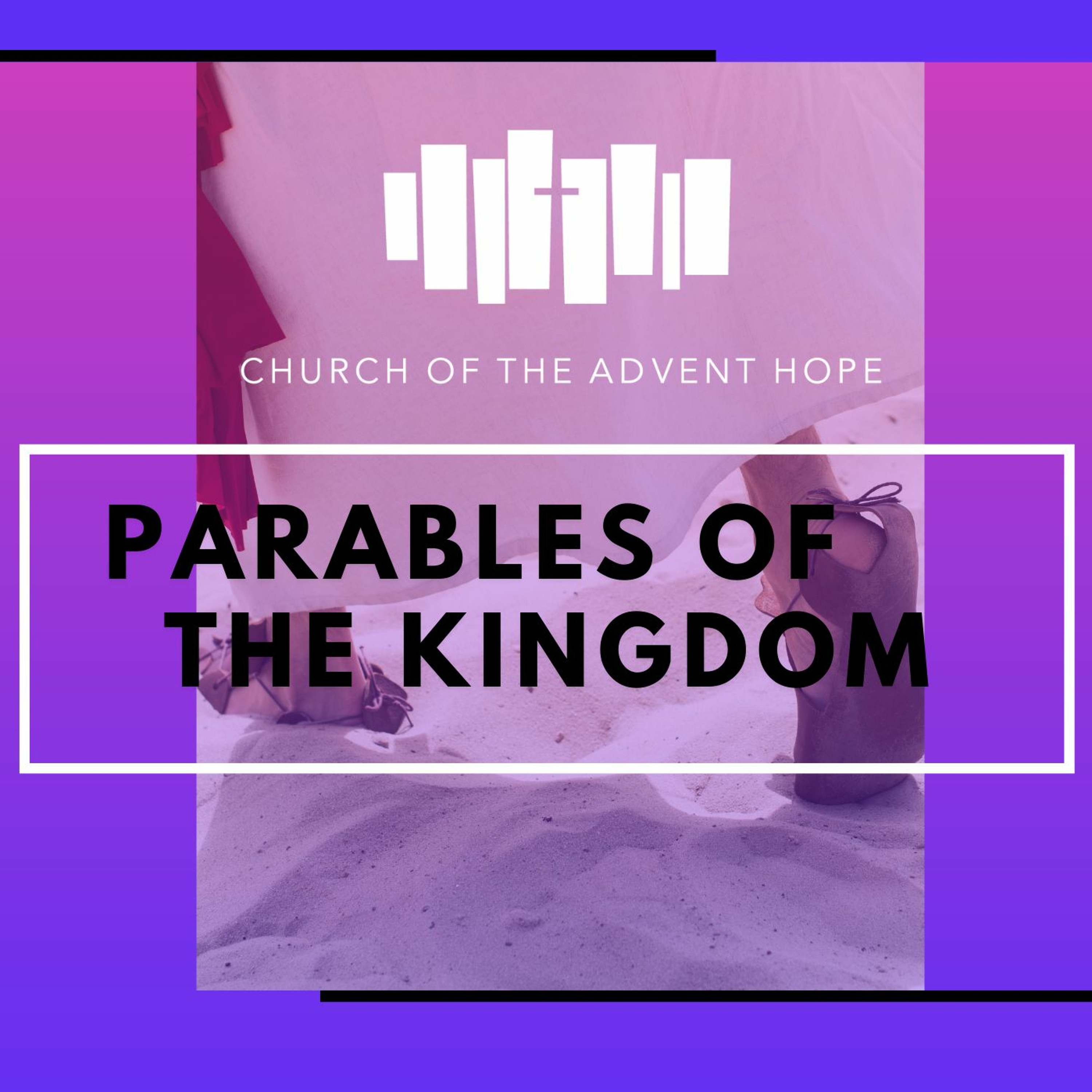 26 SEPT 2020 Pastor Todd Stout // Parables of the Kingdom; Matthew 25: 1-13