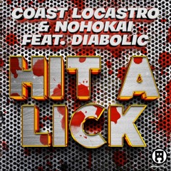 6. Coast LoCastro, Nohokai, & Diabolic - Hit A Lick
