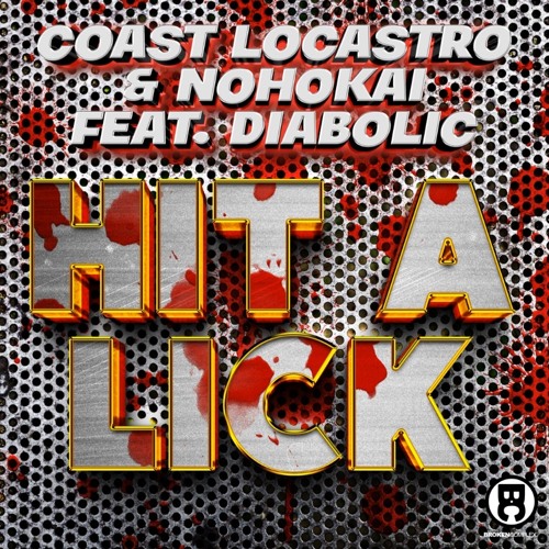 6. Coast LoCastro, Nohokai, & Diabolic - Hit A Lick