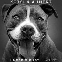 K&A UNDER DIP Ep. 482 Melodic House & Techno 123 Bpm