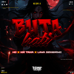 BUTA HATI - [ KOAG x HG x MR TAMA x LANA SEMBIRING ]