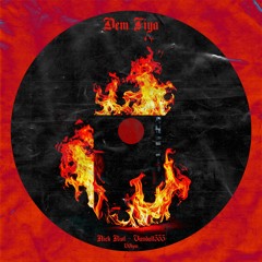 NICK RIOT & VANDALL333 - DEM FIYA