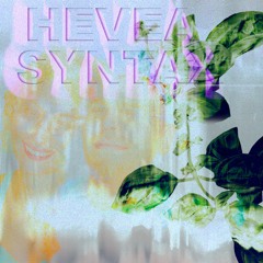 HEVEA SYNTAX ep08 w/ Fatma Pneumonia & SPMDJ _ LYL RADIO